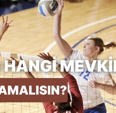 Voleybol Oynama Stiline Göre Hangi Mevkinin Oyuncususun?